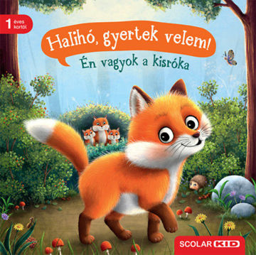Halihó, gyertek velem! - Én vagyok a kisróka termékhez kapcsolódó kép