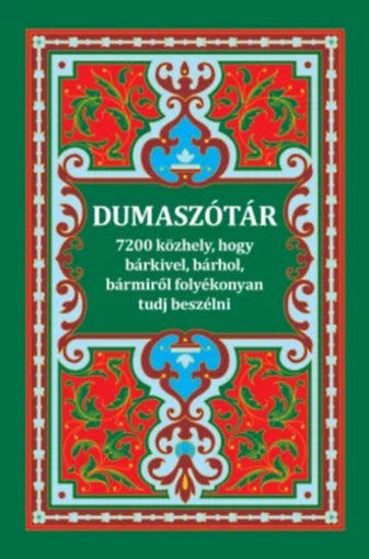 Dumaszótár - 7200 közhely, hogy bárkivel, bárhol, bármiről folyékonyan tudj beszélni termékhez kapcsolódó kép