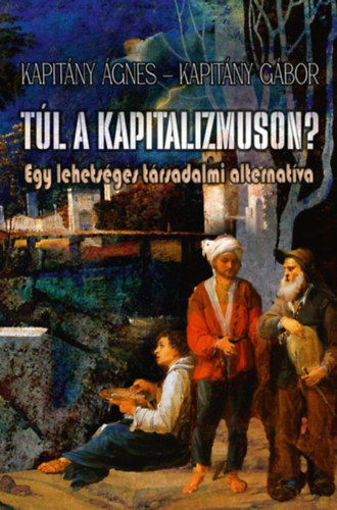 Túl a kapitalizmuson? - Egy lehetséges társadalmi alternatíva termékhez kapcsolódó kép