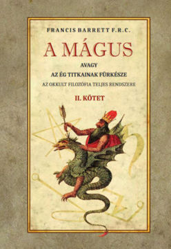 A mágus - avagy az ég titkainak fürkésze II. kötet - Az okkult filozófia teljes rendszere termékhez kapcsolódó kép