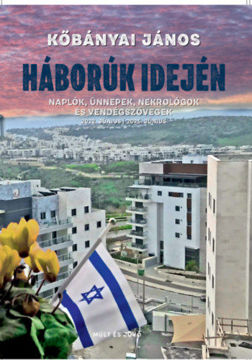 Háborúk idején - Naplók, ünnepek, nekrológok és vendégszövegek - 2022. június-2025. június termékhez kapcsolódó kép