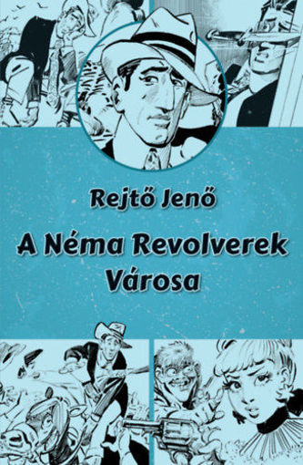 A Néma Revolverek Városa termékhez kapcsolódó kép