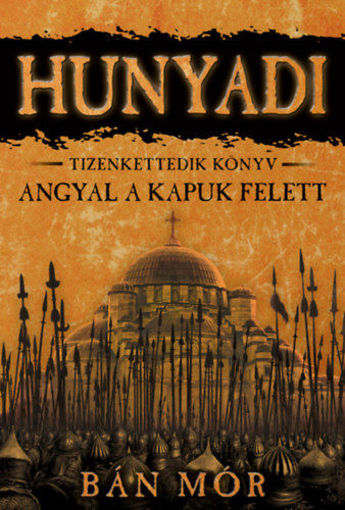 Angyal a kapuk felett - Hunyadi tizenkettedik könyv termékhez kapcsolódó kép