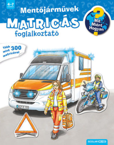 Mentőjárművek - Mit? Miért? Hogyan? Matricás foglalkoztató termékhez kapcsolódó kép