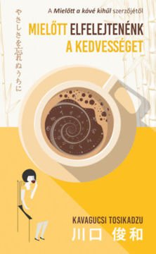 Mielőtt elfelejtenénk a kedvességet termékhez kapcsolódó kép