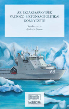 Az Északi-sarkvidék változó biztonságpolitikai környezete termékhez kapcsolódó kép