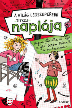 Hogyan játszotta el a gáz tesóm Rómeót a rendezésemben - A világ legszuperebb titkos naplója 4. termékhez kapcsolódó kép