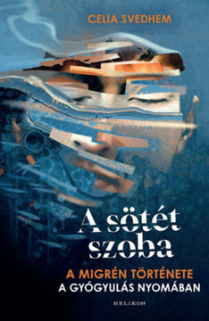 A sötét szoba - A migrén története a gyógyulás nyomában termékhez kapcsolódó kép