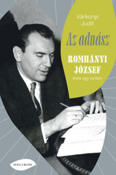 Az aduász - Romhányi József élete egy körben termékhez kapcsolódó kép