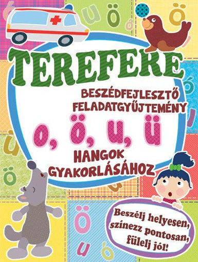Terefere o, ö, u, ü termékhez kapcsolódó kép