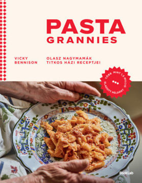 Pasta Grannies - Olasz nagymamák titkos házi receptjei termékhez kapcsolódó kép