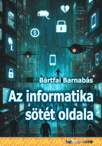 Az informatika sötét oldala termékhez kapcsolódó kép