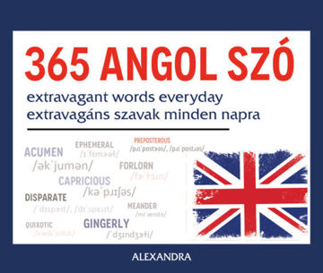 365 angol szó - Extravagant words everyday / Extravagáns szavak minden napra termékhez kapcsolódó kép