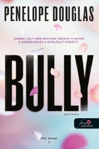 Bully - Szívatás - Fall Away 1. termékhez kapcsolódó kép