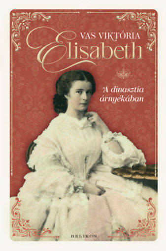 Elisabeth - A dinasztia árnyékában termékhez kapcsolódó kép