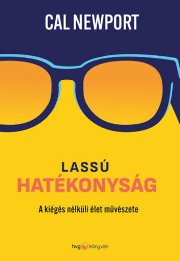 Lassú hatékonyság - A kiégés nélküli élet művészete termékhez kapcsolódó kép