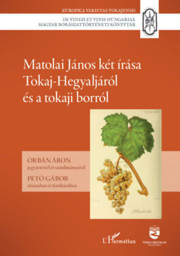 Matolai János két írása Tokaj-Hegyaljáról és a tokaji borról termékhez kapcsolódó kép