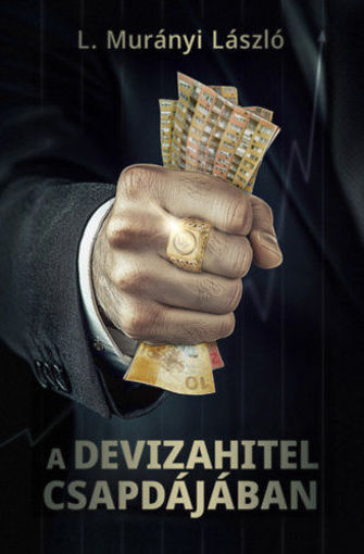 A devizahitel csapdájában termékhez kapcsolódó kép