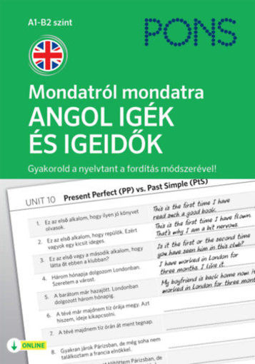 PONS Mondatról mondatra - Angol igék és igeidők - Gyakorold a nyelvtant a fordítás módszerével! termékhez kapcsolódó kép