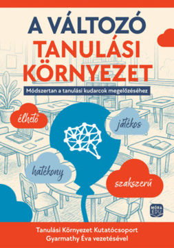 A változó tanulási környezet - Módszertan a tanulási kudarcok megelőzéséhez termékhez kapcsolódó kép