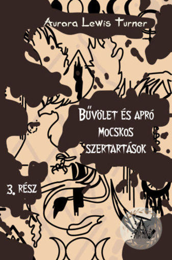 Bűvölet és apró mocskos szertartások 3. rész termékhez kapcsolódó kép