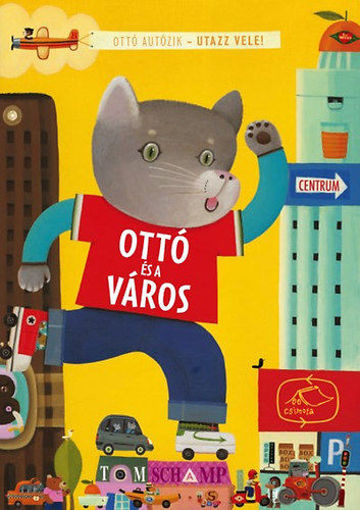 Ottó és a város - OTTÓ AUTÓZIK - UTAZZ VELE! termékhez kapcsolódó kép