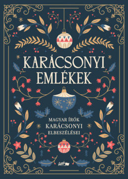Karácsonyi emlékek - Magyar írók karácsonyi elbeszélései termékhez kapcsolódó kép