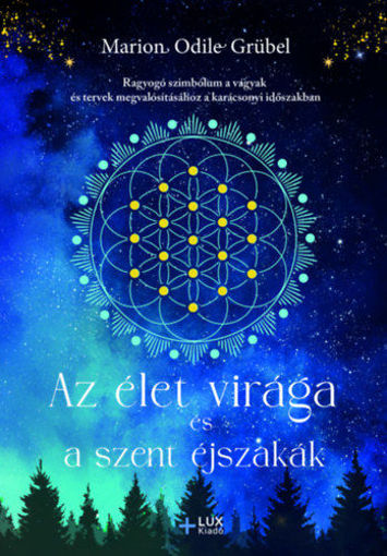 Az élet virága és a szent éjszakák - Ragyogó szimbólum a vágyak és tervek megvalósításához a karácsonyi időszakban termékhez kapcsolódó kép