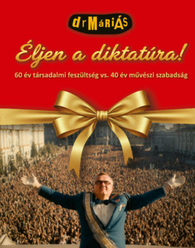 Éljen a diktatúra! - CD melléklettel - 60 év társadalmi feszültség vs. 40 év művészi szabadság termékhez kapcsolódó kép