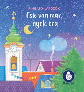 Este van már, nyolc óra - Ringató-lapozók - Új kiadás termékhez kapcsolódó kép