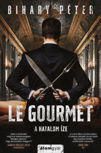 Le Gourmet - A hatalom íze termékhez kapcsolódó kép
