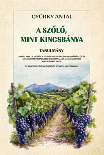 A szőlő, mint kincsbánya termékhez kapcsolódó kép