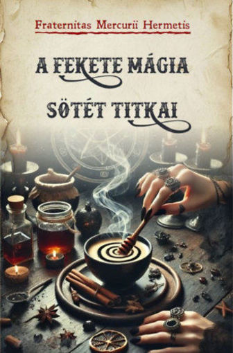 A fekete mágia sötét titkai termékhez kapcsolódó kép