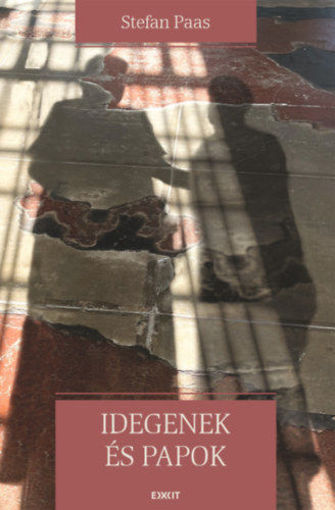 Idegenek és papok - Keresztyén misszió posztkeresztyén környezetben termékhez kapcsolódó kép