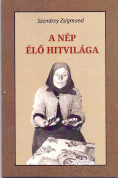 A nép élő hitvilága termékhez kapcsolódó kép