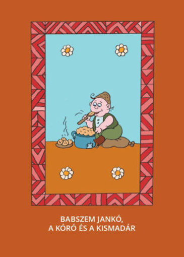 Babszem Jankó, A kóró és a kismadár termékhez kapcsolódó kép