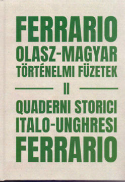 Ferrario Olasz -Magyar történelmi füzetek II . - II Quaderni storici italo-ungheresi Ferrario II. termékhez kapcsolódó kép
