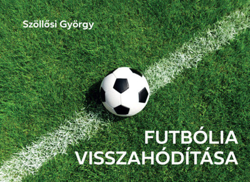 Futbólia visszahódítása - Győzelmek és vereségek termékhez kapcsolódó kép