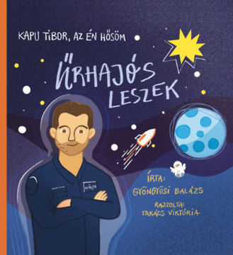 Kapu Tibor, az én hősöm - Űrhajós leszek termékhez kapcsolódó kép