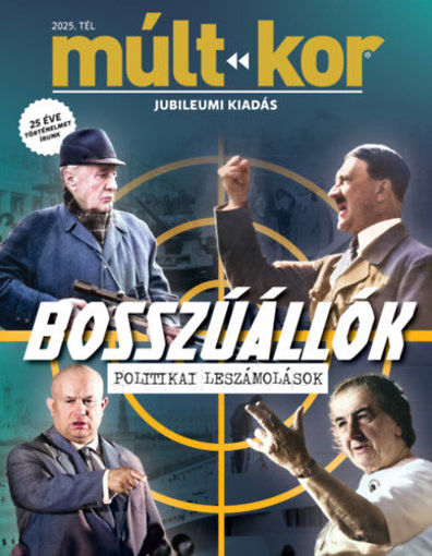 Múlt-kor 2025. tél: Bosszúállók - Politikai leszámolások termékhez kapcsolódó kép