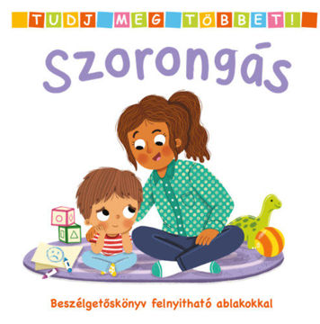 Tudj meg többet! - Szorongás - Beszélgetőskönyv felnyitható ablakokkal termékhez kapcsolódó kép