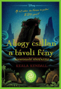 Disney - Sorsfordító történetek - Ahogy csillan a távoli fény termékhez kapcsolódó kép