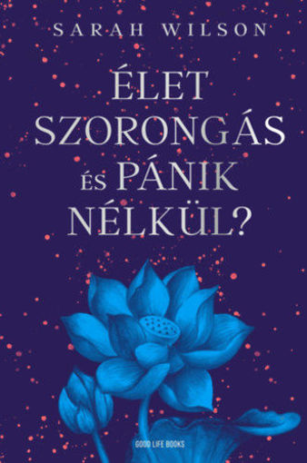 Élet szorongás és pánik nélkül? termékhez kapcsolódó kép