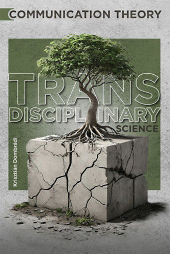 COMMUNICATION THEORY - TRANSDISCIPLINARY SCIENCE termékhez kapcsolódó kép