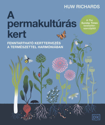 A permakultúrás kert - Fenntartható kerttervezés a természettel harmóniában termékhez kapcsolódó kép