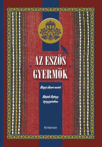 Az eszös gyermök - Bágyi János meséi Bözödi György lejegyzésében termékhez kapcsolódó kép