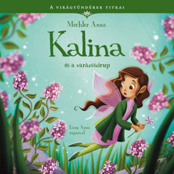 A virágtündérek titkai 8. - Kalina és a varázsszirup termékhez kapcsolódó kép