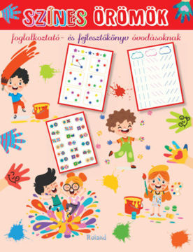 Színes örömök - foglalkoztató- és fejlesztőkönyv óvodásoknak termékhez kapcsolódó kép