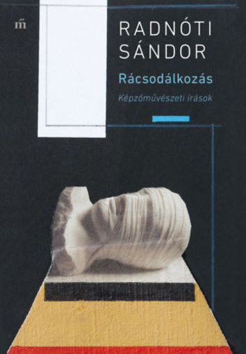 Rácsodálkozás - Képzőművészeti írások termékhez kapcsolódó kép