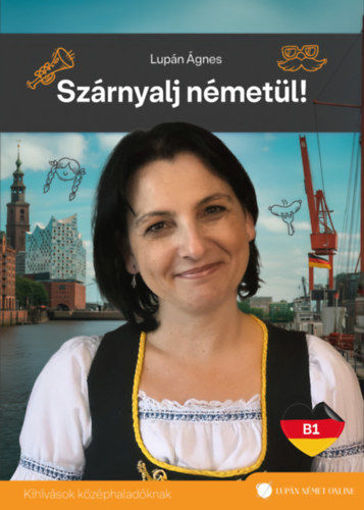 Szárnyalj németül! - Kihívások középhaladóknak termékhez kapcsolódó kép
